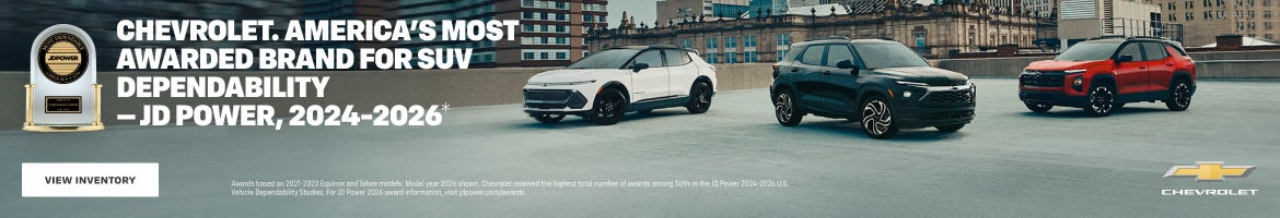 Chevrolet. America's Most Awarded Brand for SUV Dependability - JD Power, 2024-2026